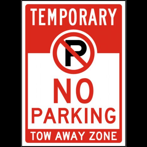 Temporary No Parking Tow Away Zone Sign